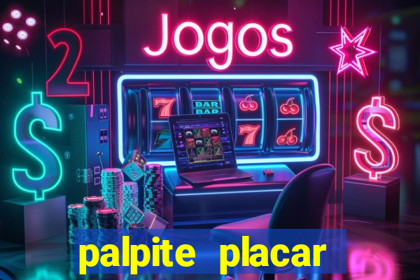 palpite placar exato de hoje